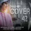 Mashup Cover 42 mp3 Download