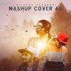 Mashup cover 40 mp3 Download