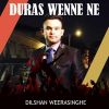 Duras Wenne Ne mp3 Download