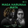 Maga Herunaa Mata mp3 Download