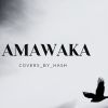 Amawaka (Female Cover Version) mp3 Download