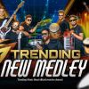 Trending New Medley mp3 Download