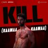 Kaawaa Kaawaa (From Kill Movie) mp3 Download
