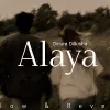 Alaya (Sagawuna Alaya) Slow & Reverb mp3 Download