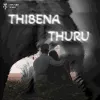 Thibena Thuru mp3 Download