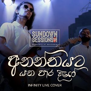 Ananthayata Yana ( Live Cover by Infinity ) mp3 Download