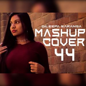 Dileepa Saranga (Mashup Cover 44) mp3 Download