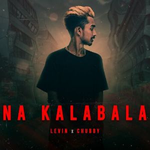 Na Kalabala mp3 Download