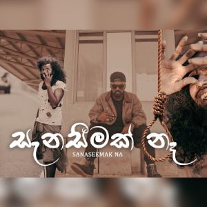 Sanaseemak Na mp3 Download