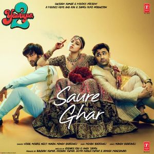 Saure Ghar (Yaariyan 2) mp3 Download