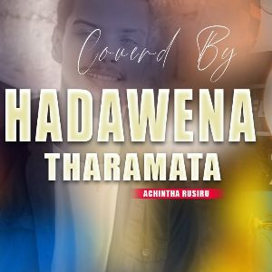 Hiru Sadu Wenuwa Wage (Cover) mp3 Download