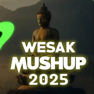 Wesak Mushup 2025 (Remix) mp3 Download