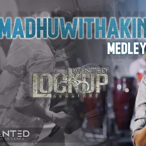 Madhuwithakin Medley Lockup Sessions mp3 Download