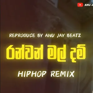 Ranwan Mal Dam HipHop ReMix mp3 Download